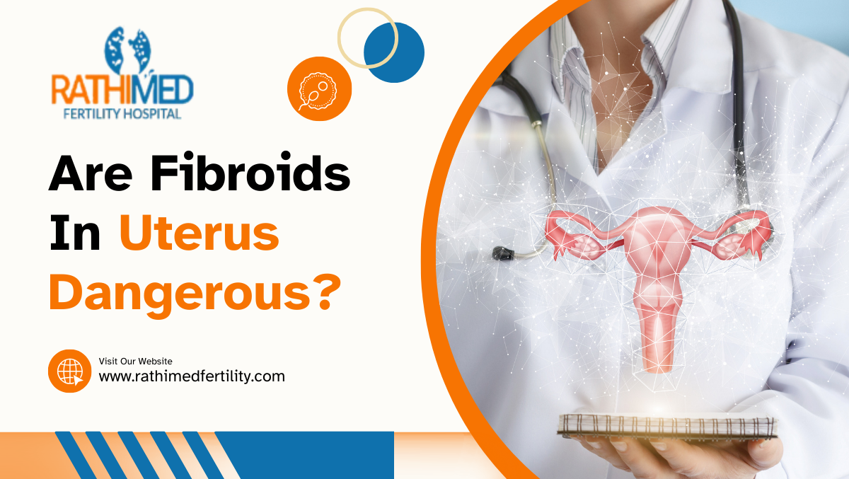 Are Fibroids In Uterus Dangerous