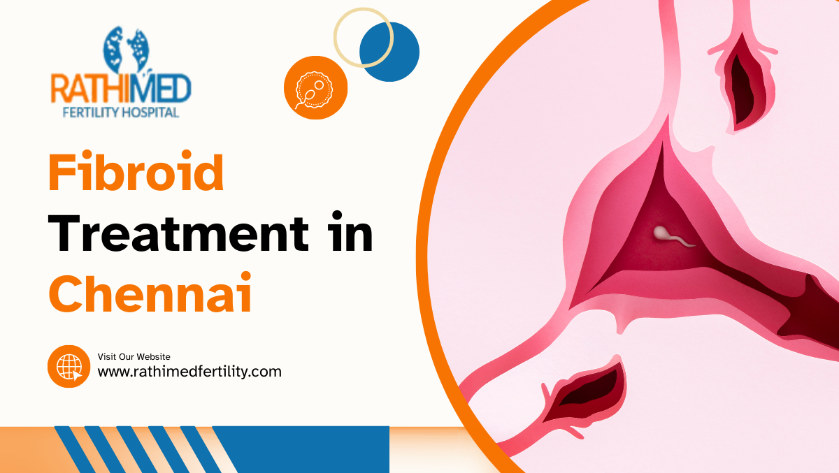 Fibroid Treatment in Chennai