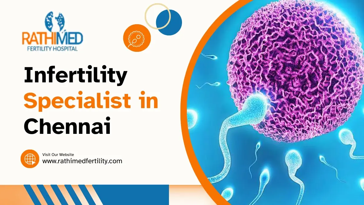 Infertility Specialist in Chennai