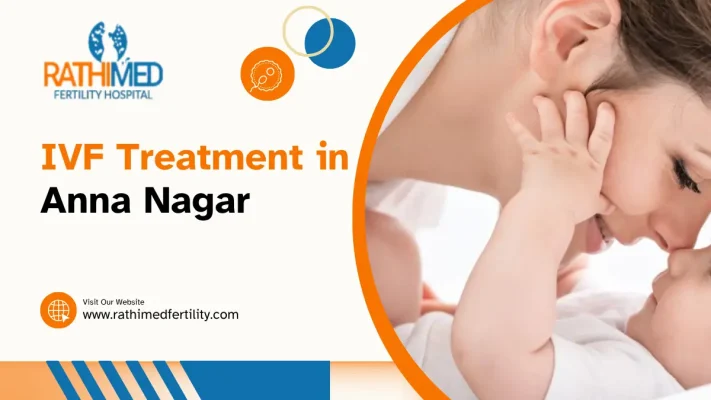 IVF Treatment in Anna Nagar