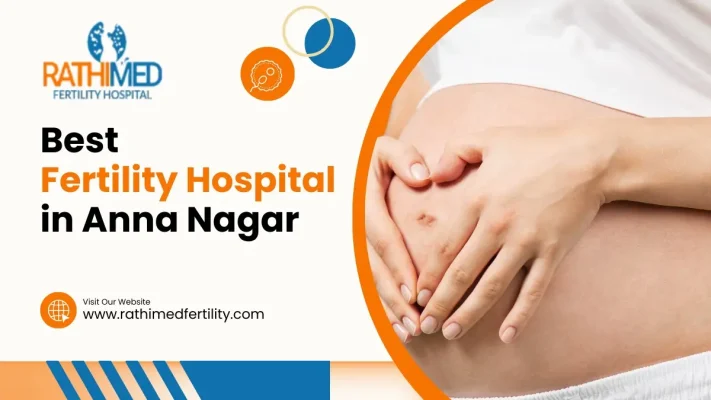 Best Fertility Hospital in Anna Nagar
